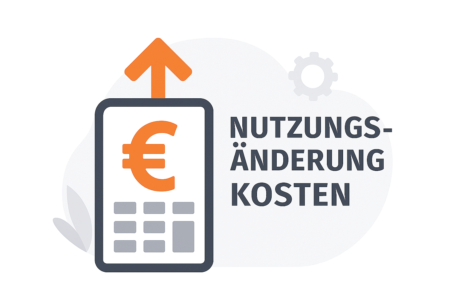 Nutzungsänderung Kosten im Überblick